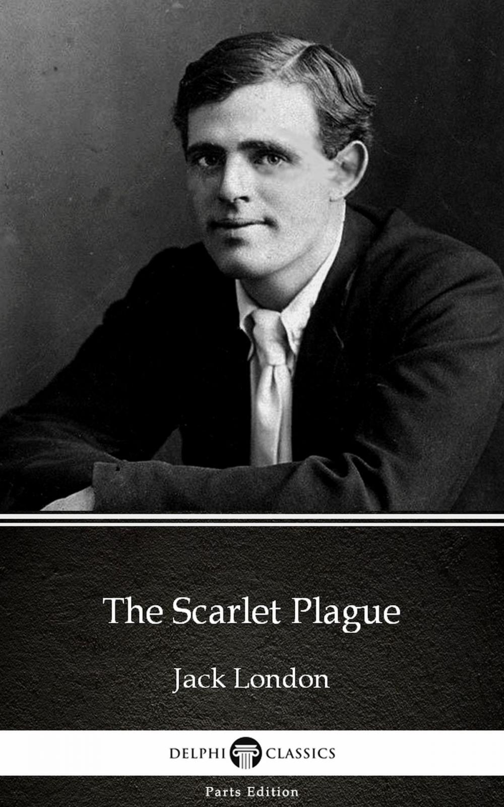 Big bigCover of The Scarlet Plague by Jack London (Illustrated)