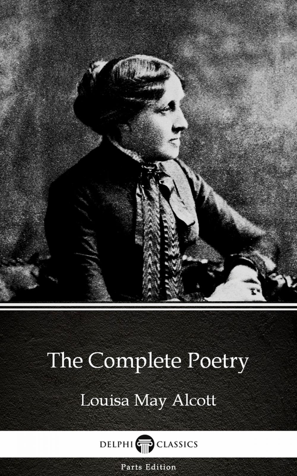 Big bigCover of The Complete Poetry by Louisa May Alcott (Illustrated)