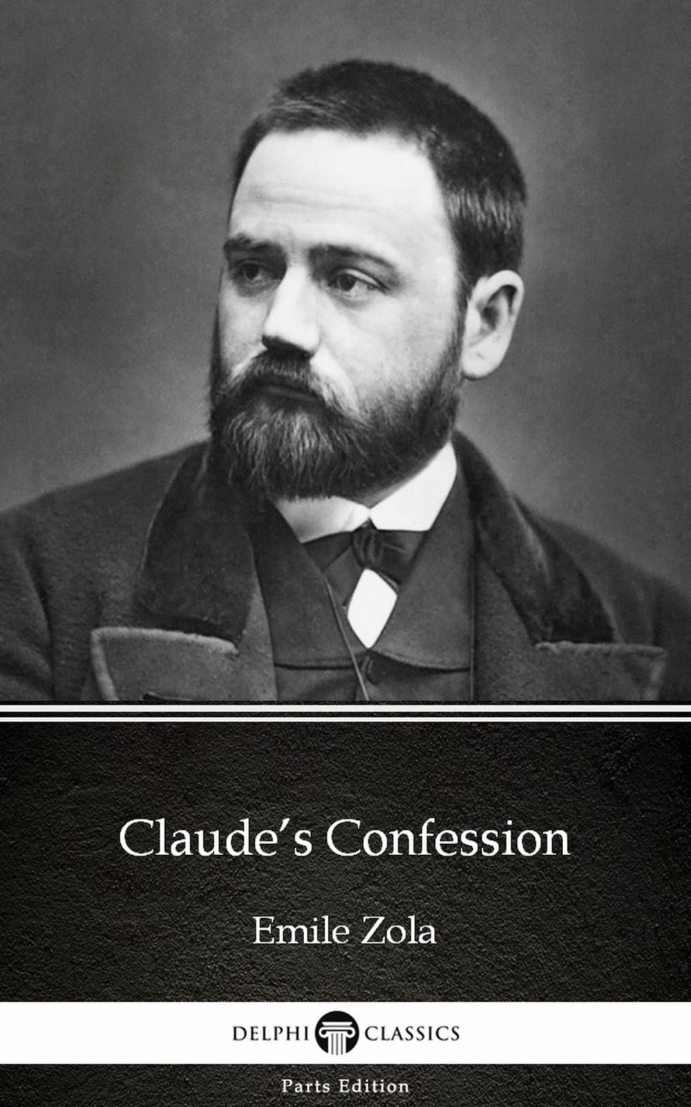 Big bigCover of Claude’s Confession by Emile Zola (Illustrated)