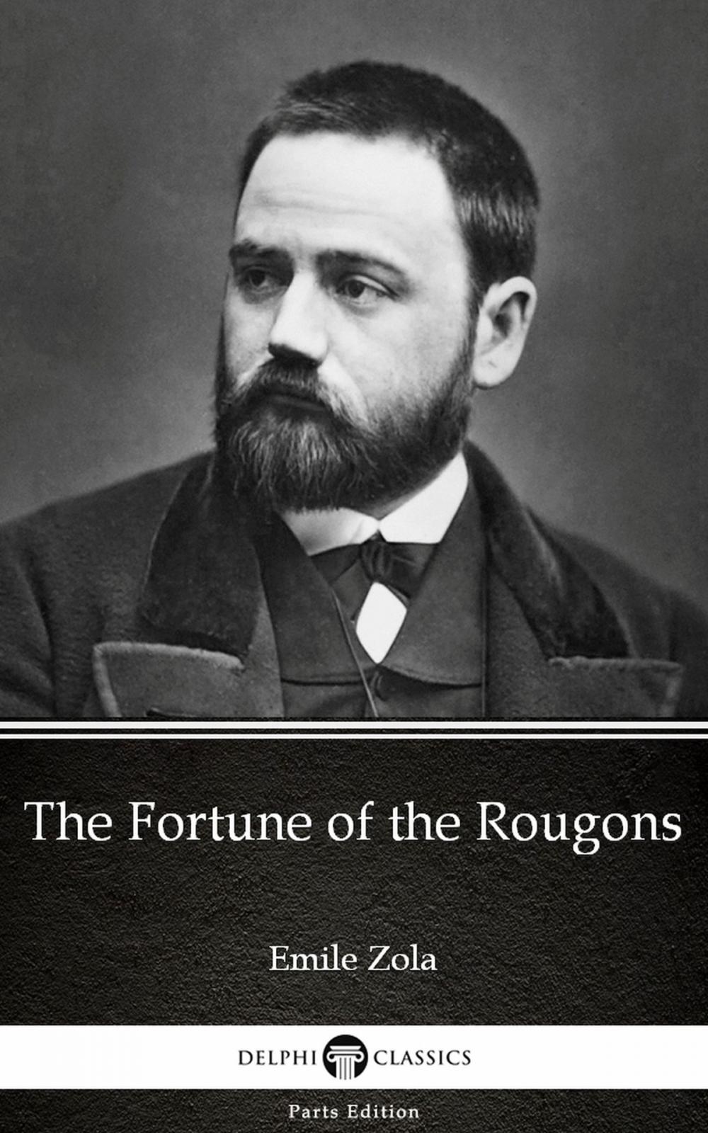 Big bigCover of The Fortune of the Rougons by Emile Zola (Illustrated)