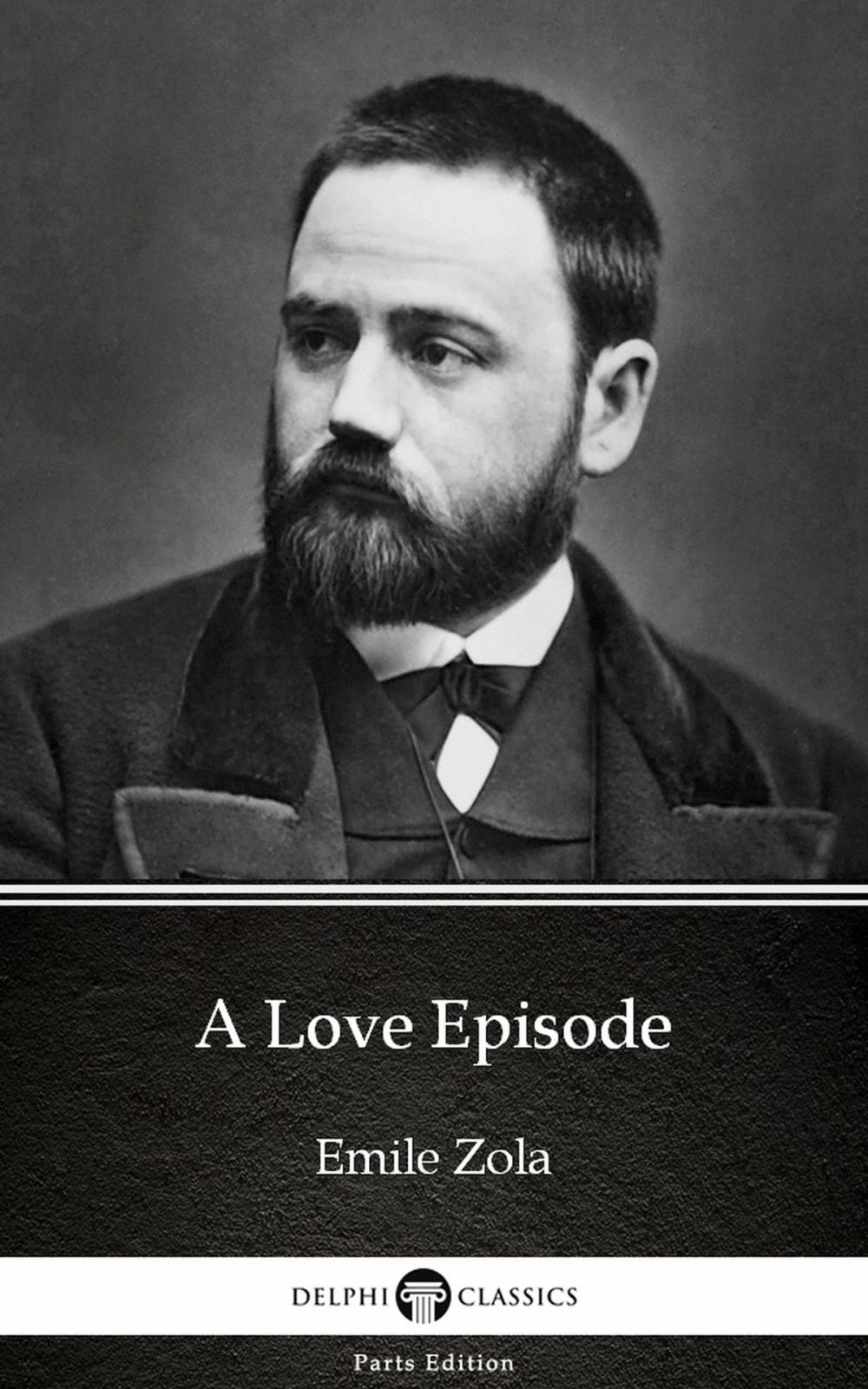 Big bigCover of A Love Episode by Emile Zola (Illustrated)