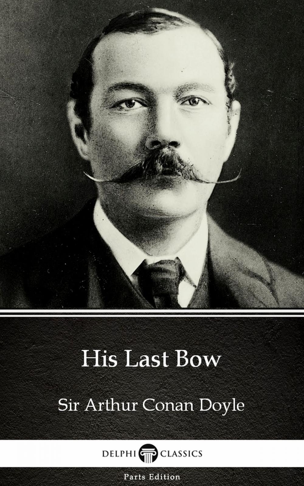 Big bigCover of His Last Bow by Sir Arthur Conan Doyle (Illustrated)