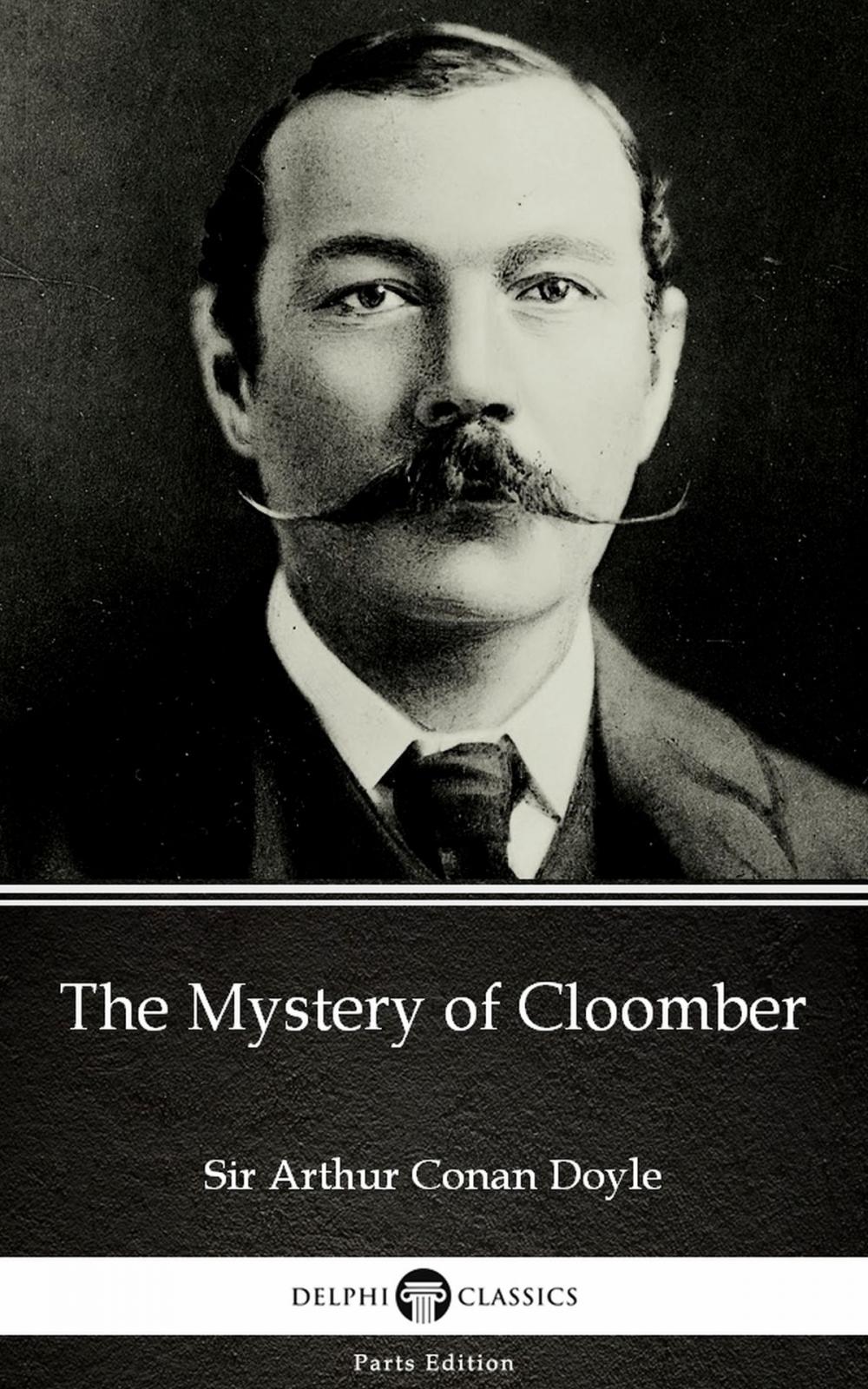 Big bigCover of The Mystery of Cloomber by Sir Arthur Conan Doyle (Illustrated)