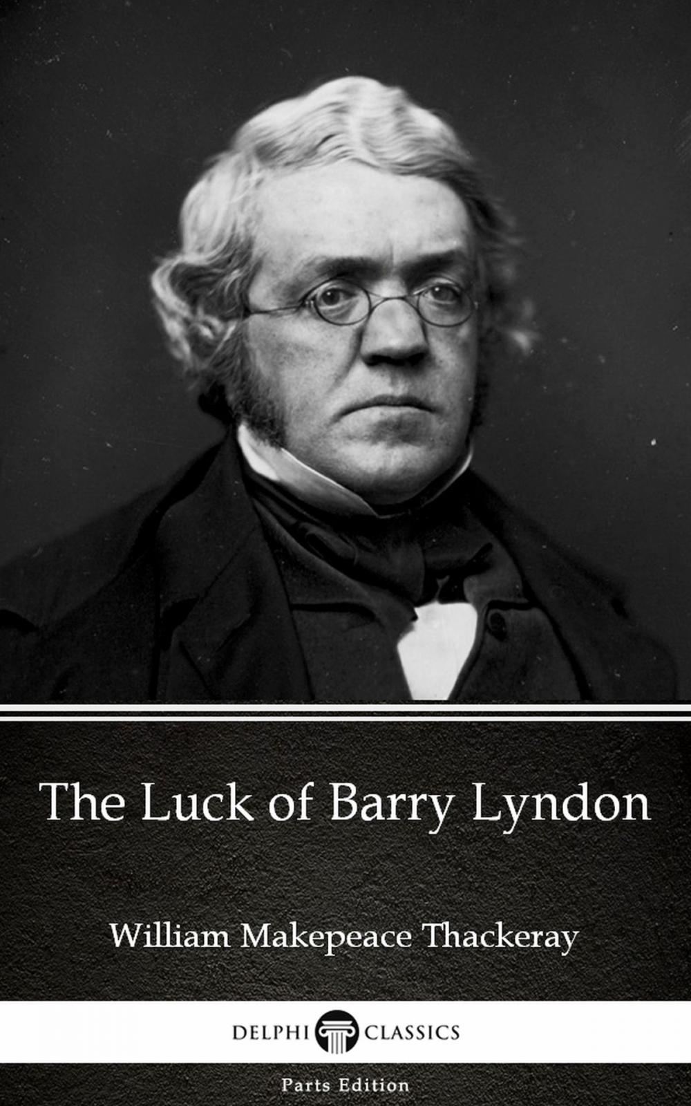 Big bigCover of The Luck of Barry Lyndon by William Makepeace Thackeray (Illustrated)