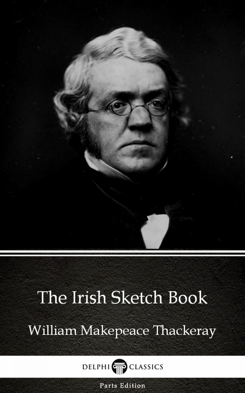 Big bigCover of The Irish Sketch Book by William Makepeace Thackeray (Illustrated)