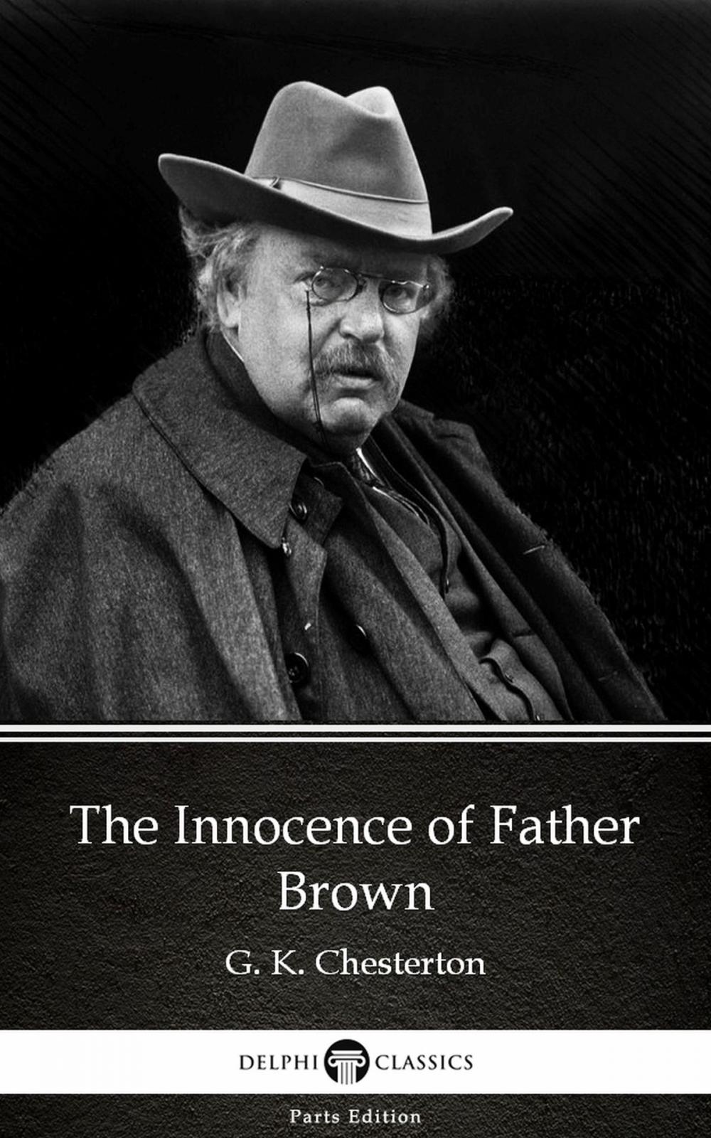 Big bigCover of The Innocence of Father Brown by G. K. Chesterton (Illustrated)