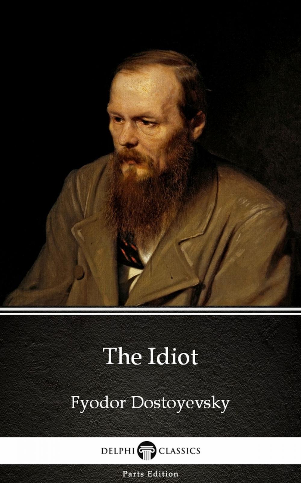 Big bigCover of The Idiot by Fyodor Dostoyevsky