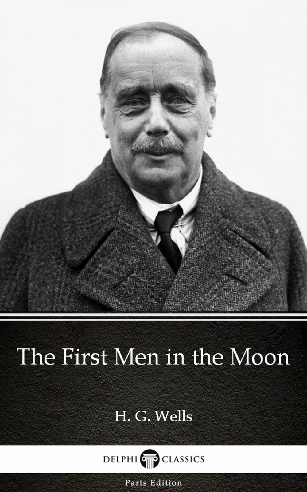 Big bigCover of The First Men in the Moon by H. G. Wells (Illustrated)