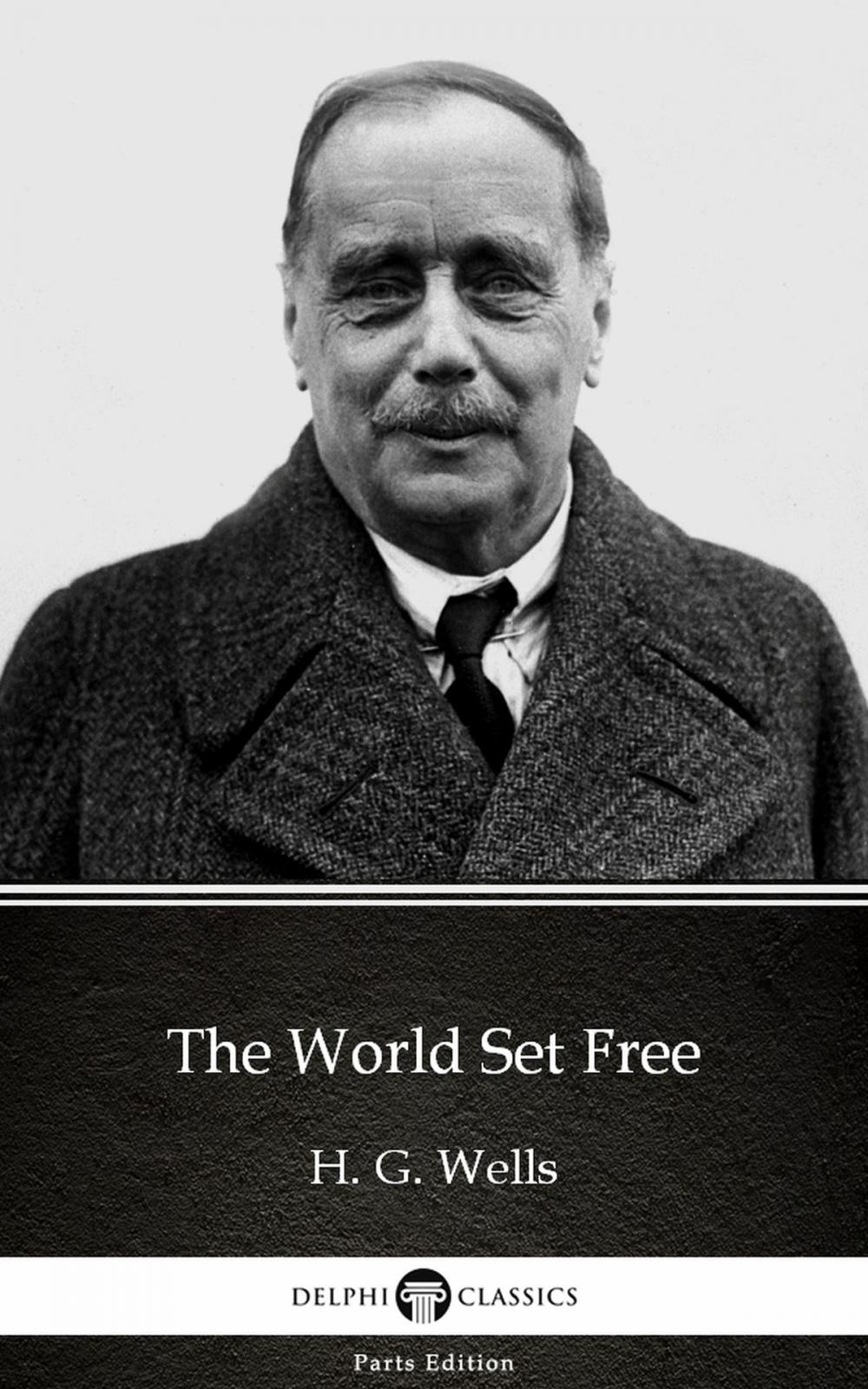 Big bigCover of The World Set Free by H. G. Wells (Illustrated)