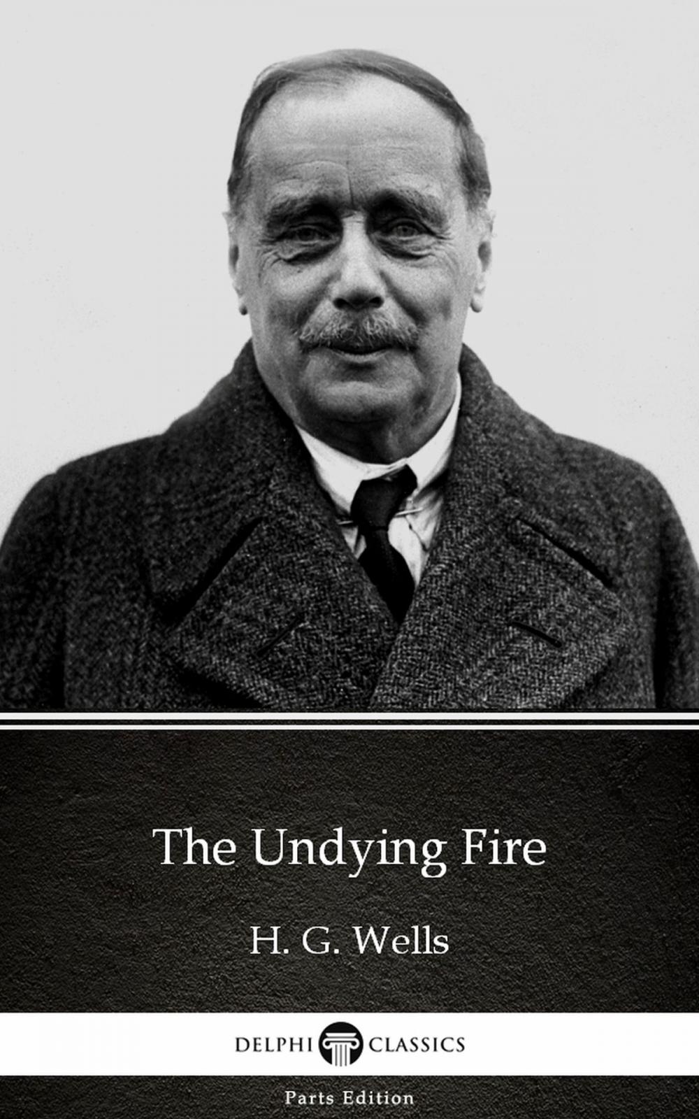 Big bigCover of The Undying Fire by H. G. Wells (Illustrated)