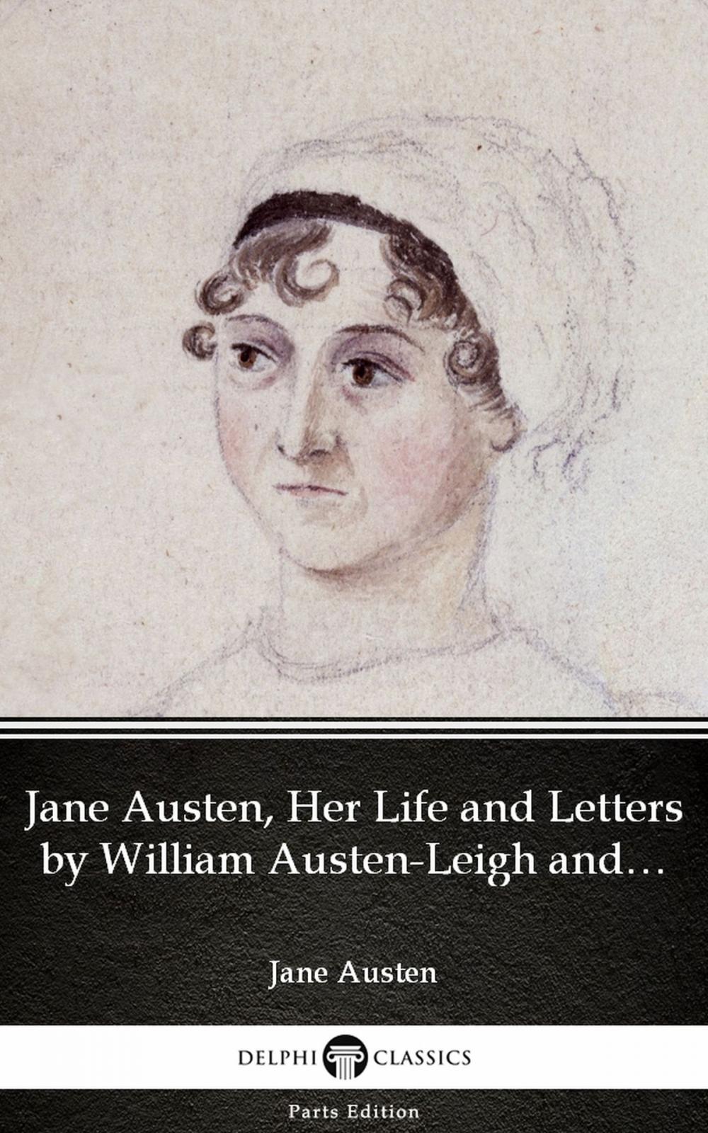 Big bigCover of Jane Austen, Her Life and Letters by William Austen-Leigh and Richard Arthur Austen-Leigh by Jane Austen (Illustrated)