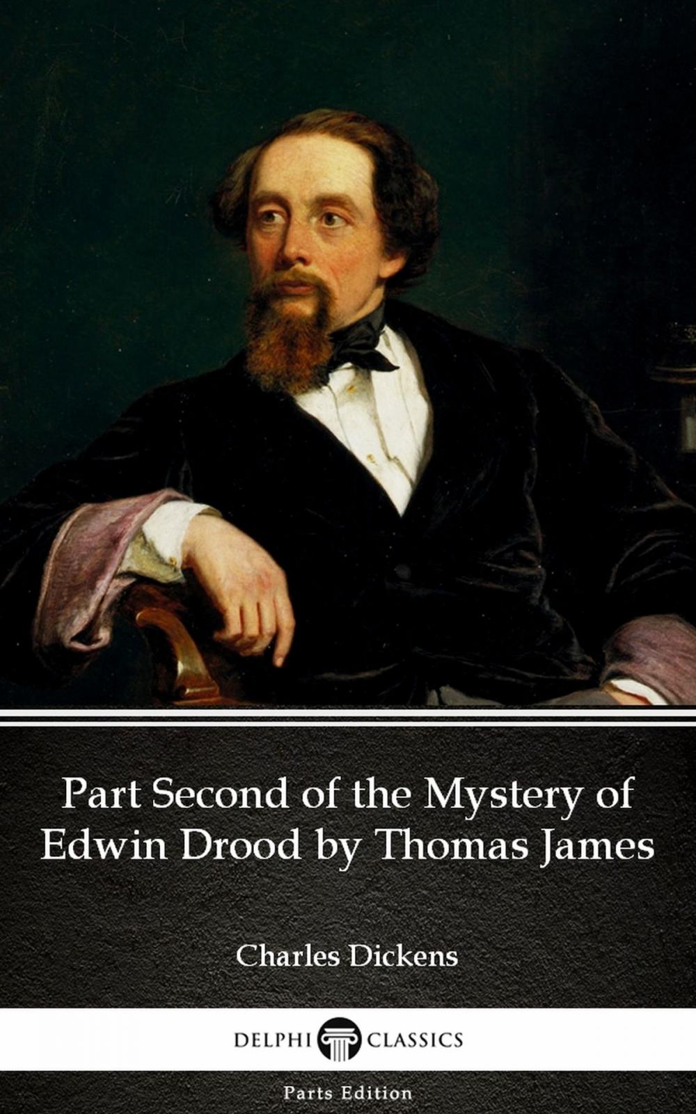 Big bigCover of Part Second of the Mystery of Edwin Drood by Thomas James (Illustrated)