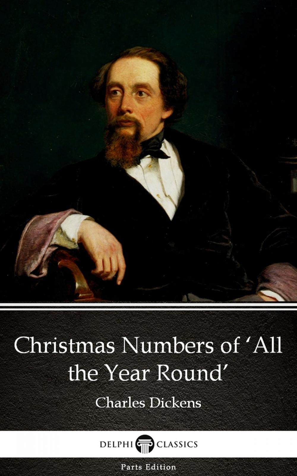 Big bigCover of Christmas Numbers of ‘All the Year Round’ by Charles Dickens (Illustrated)