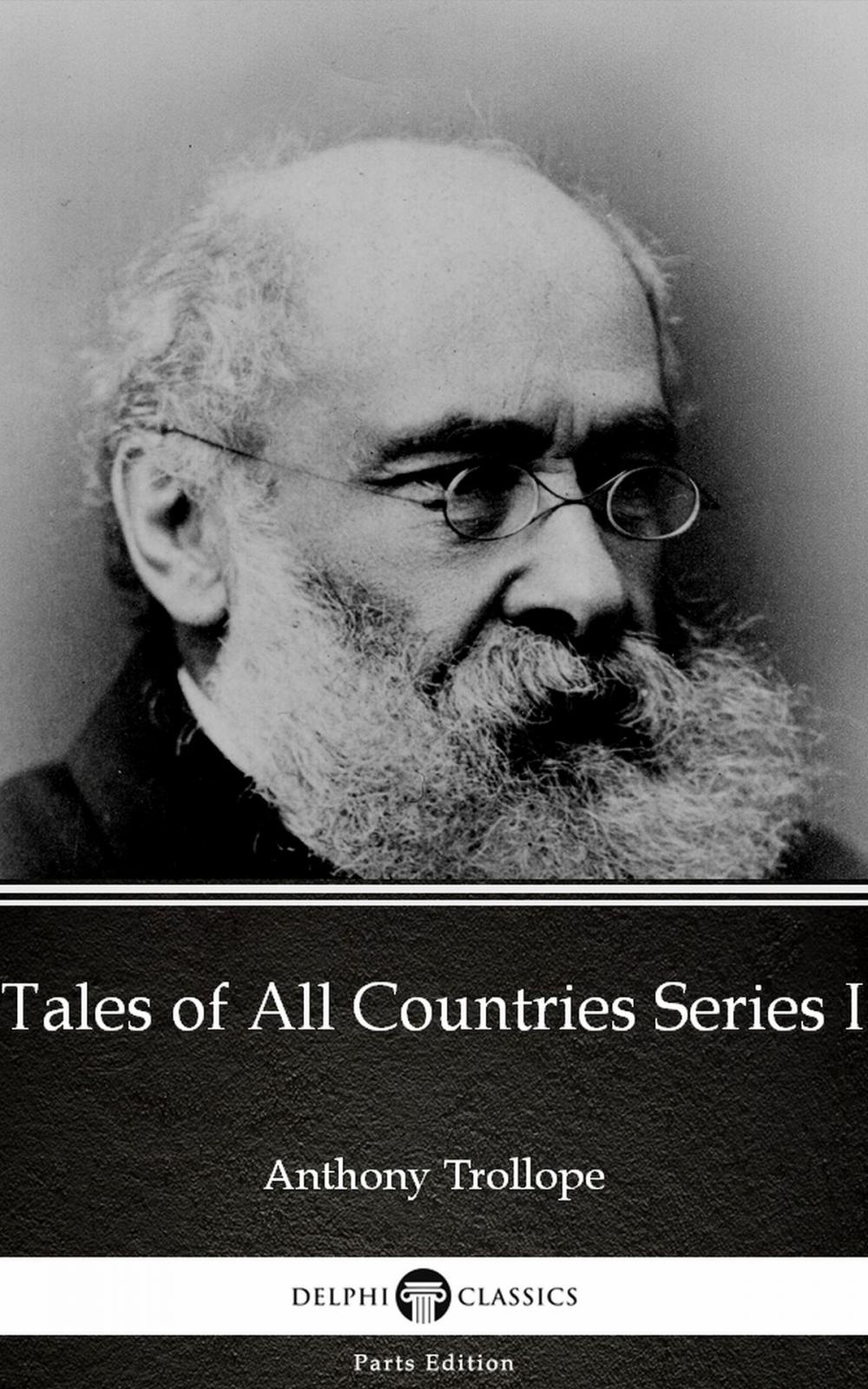 Big bigCover of Tales of All Countries Series I by Anthony Trollope (Illustrated)