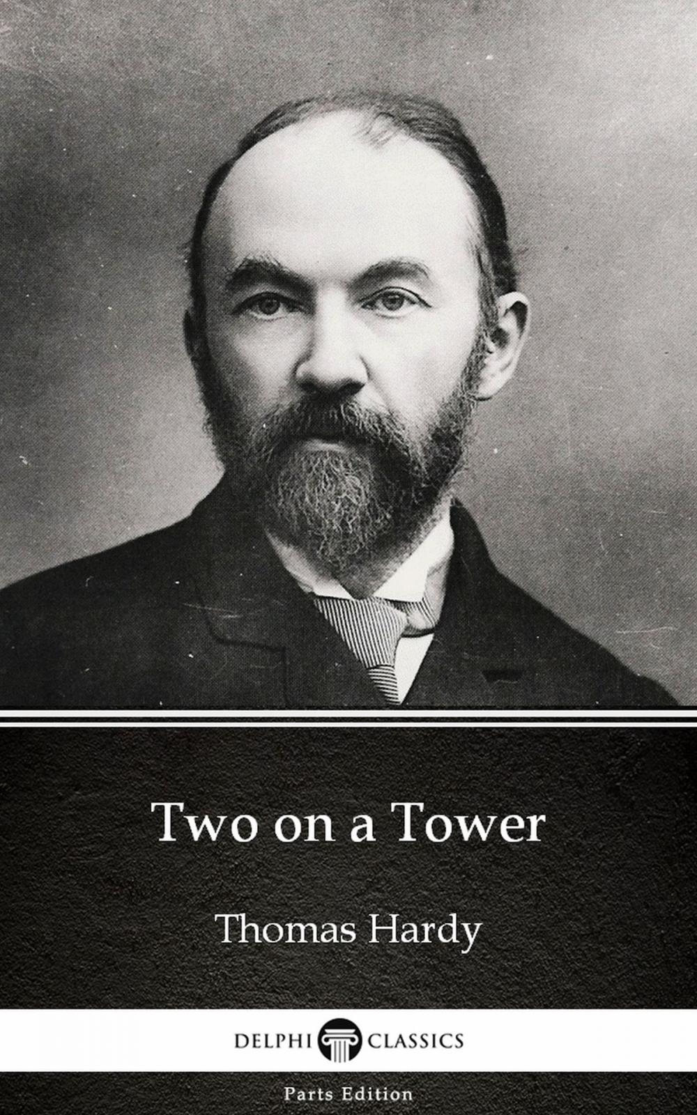 Big bigCover of Two on a Tower by Thomas Hardy (Illustrated)