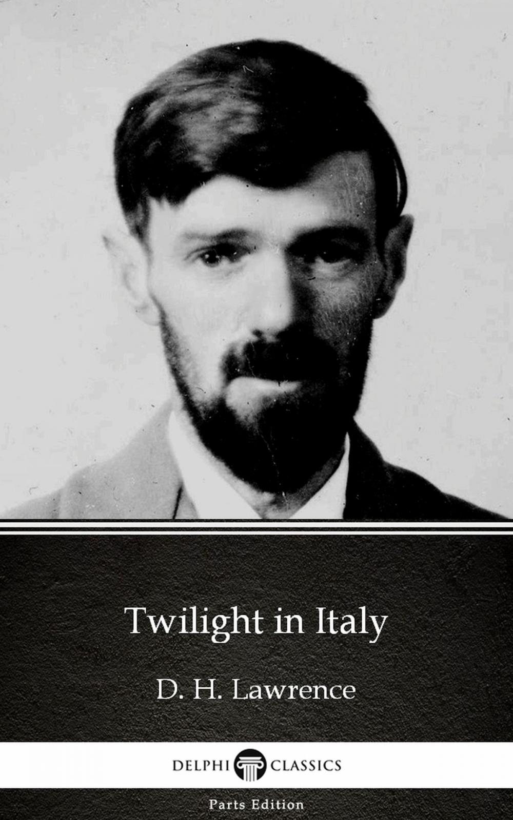 Big bigCover of Twilight in Italy by D. H. Lawrence (Illustrated)