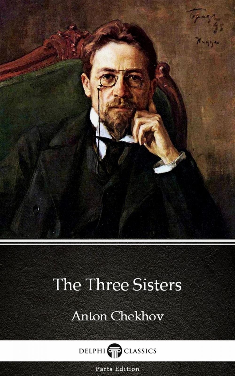 Big bigCover of The Three Sisters by Anton Chekhov (Illustrated)