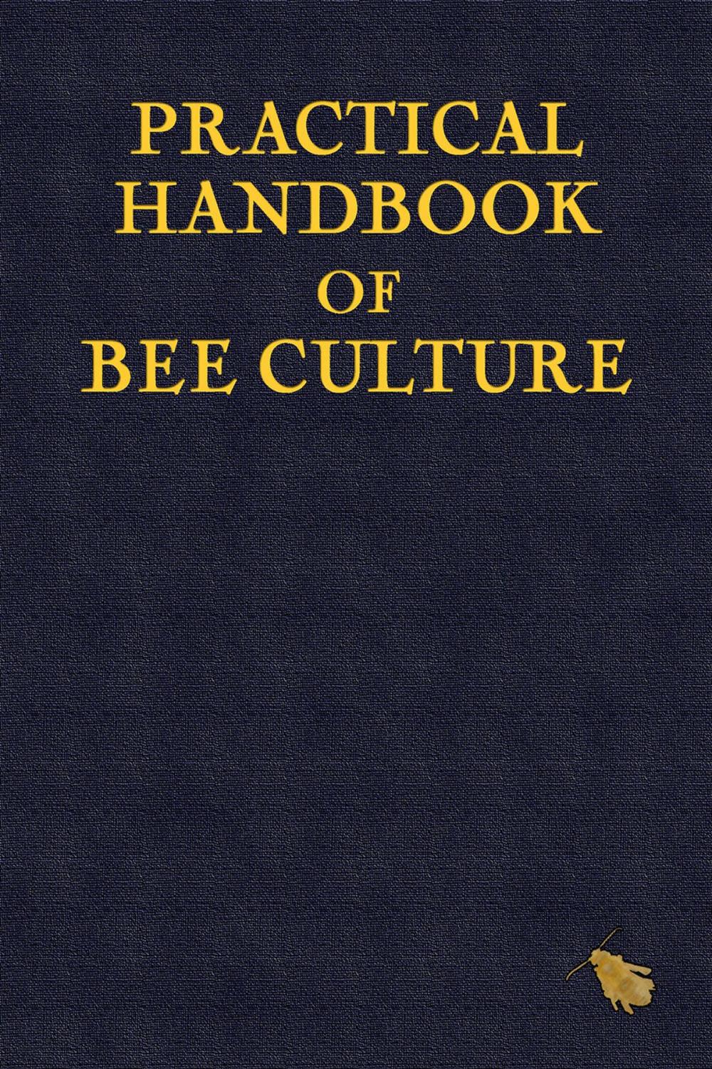 Big bigCover of Practical Handbook of Bee Culture