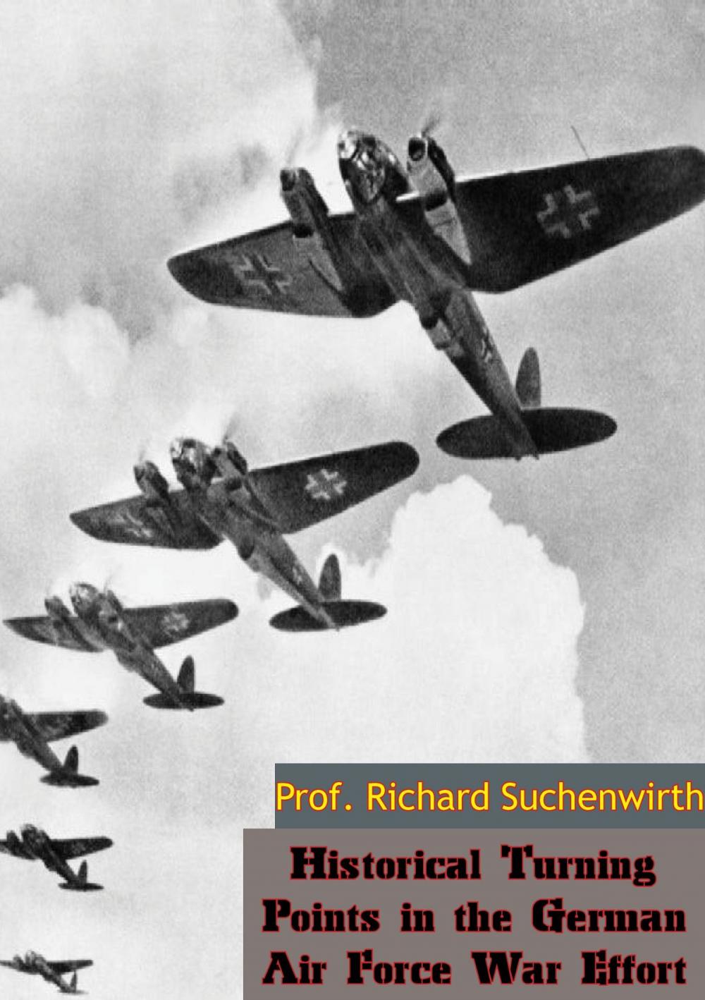Big bigCover of Historical Turning Points in the German Air Force War Effort
