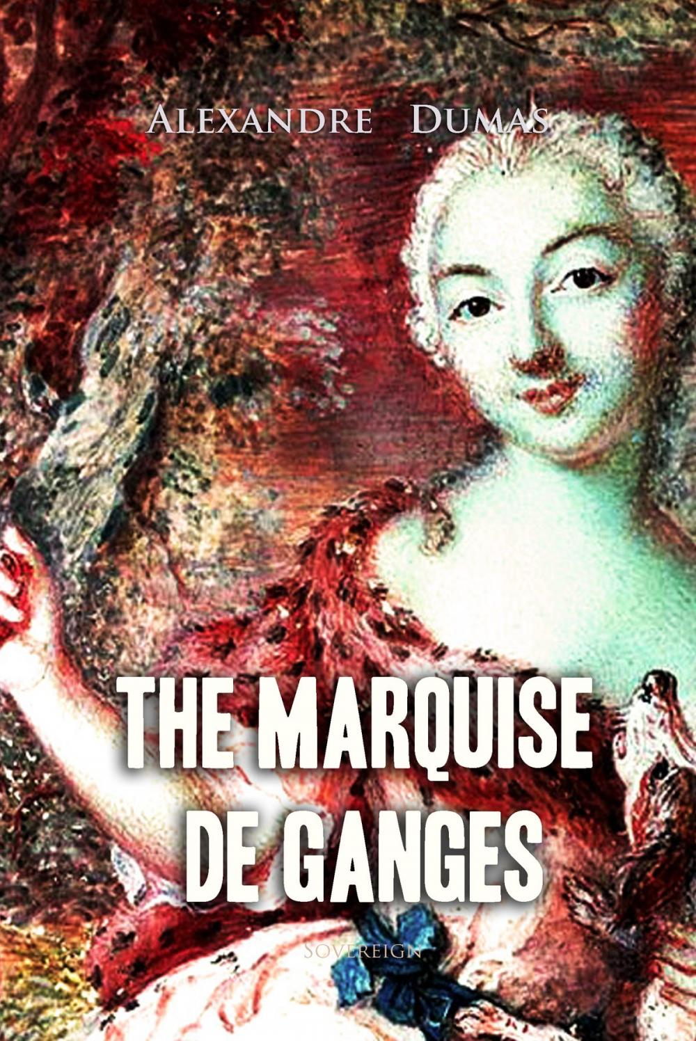 Big bigCover of The Marquise de Ganges