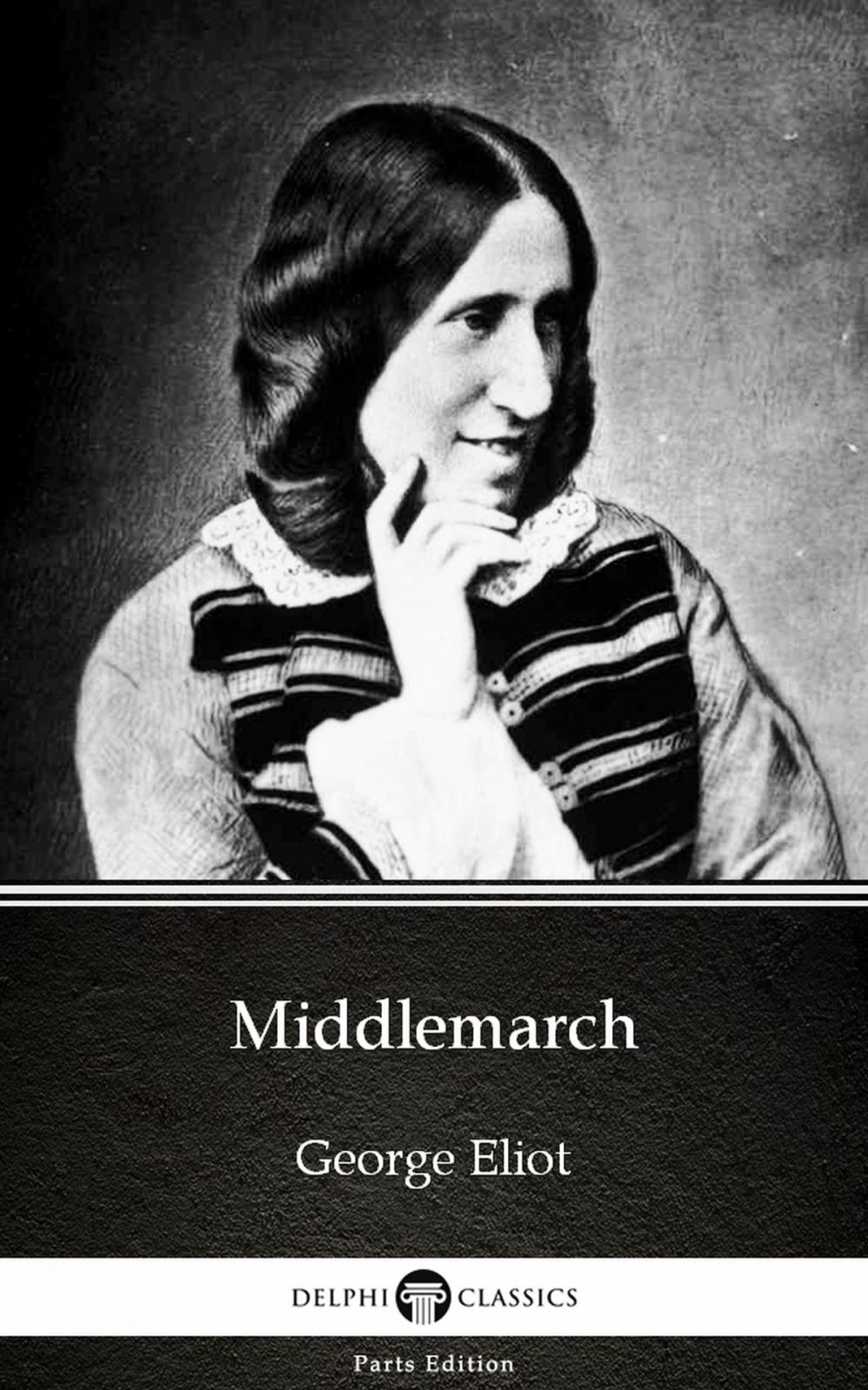 Big bigCover of Middlemarch by George Eliot - Delphi Classics (Illustrated)