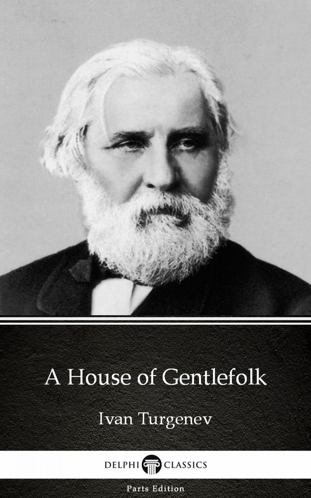 Big bigCover of A House of Gentlefolk by Ivan Turgenev - Delphi Classics (Illustrated)