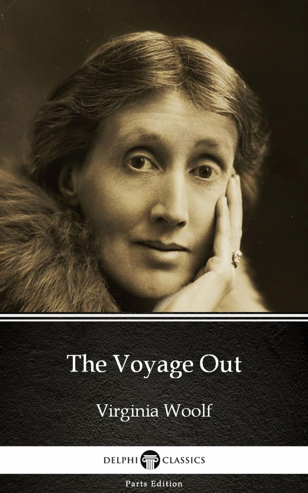 Big bigCover of The Voyage Out by Virginia Woolf - Delphi Classics (Illustrated)