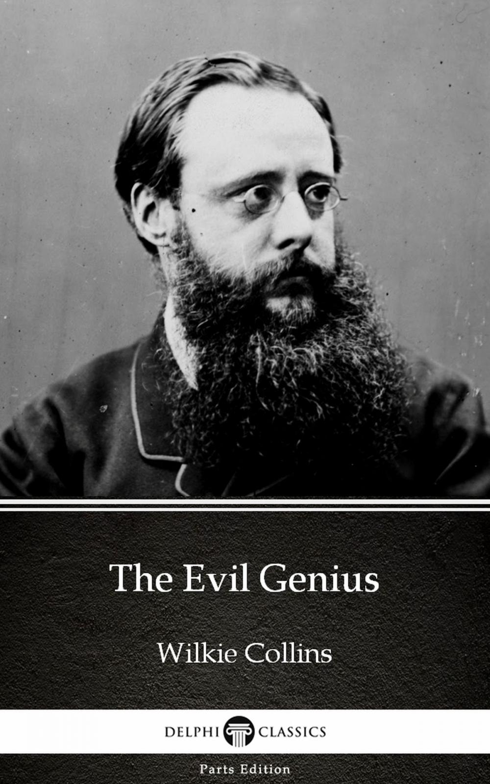 Big bigCover of The Evil Genius by Wilkie Collins - Delphi Classics (Illustrated)