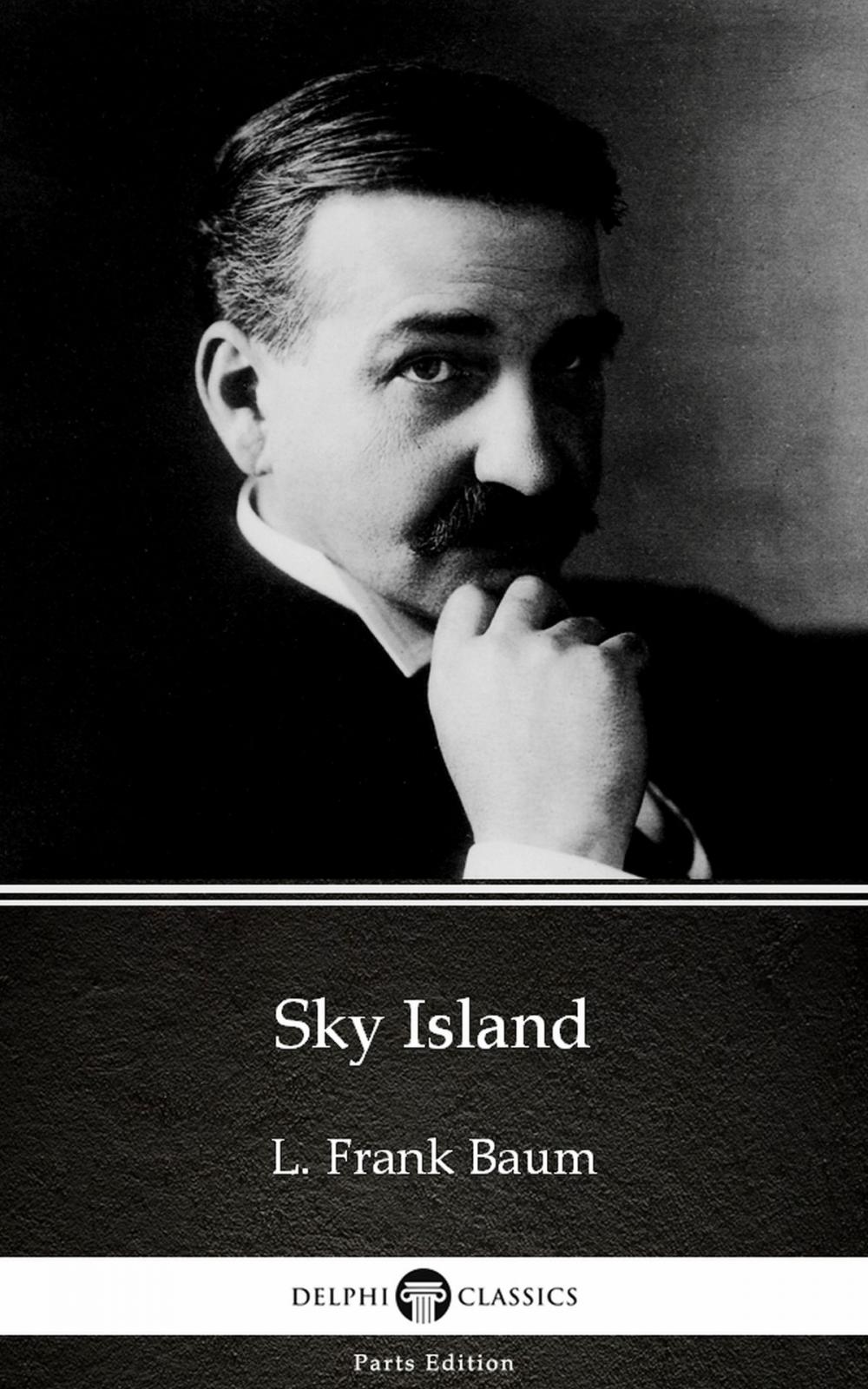 Big bigCover of Sky Island by L. Frank Baum - Delphi Classics (Illustrated)