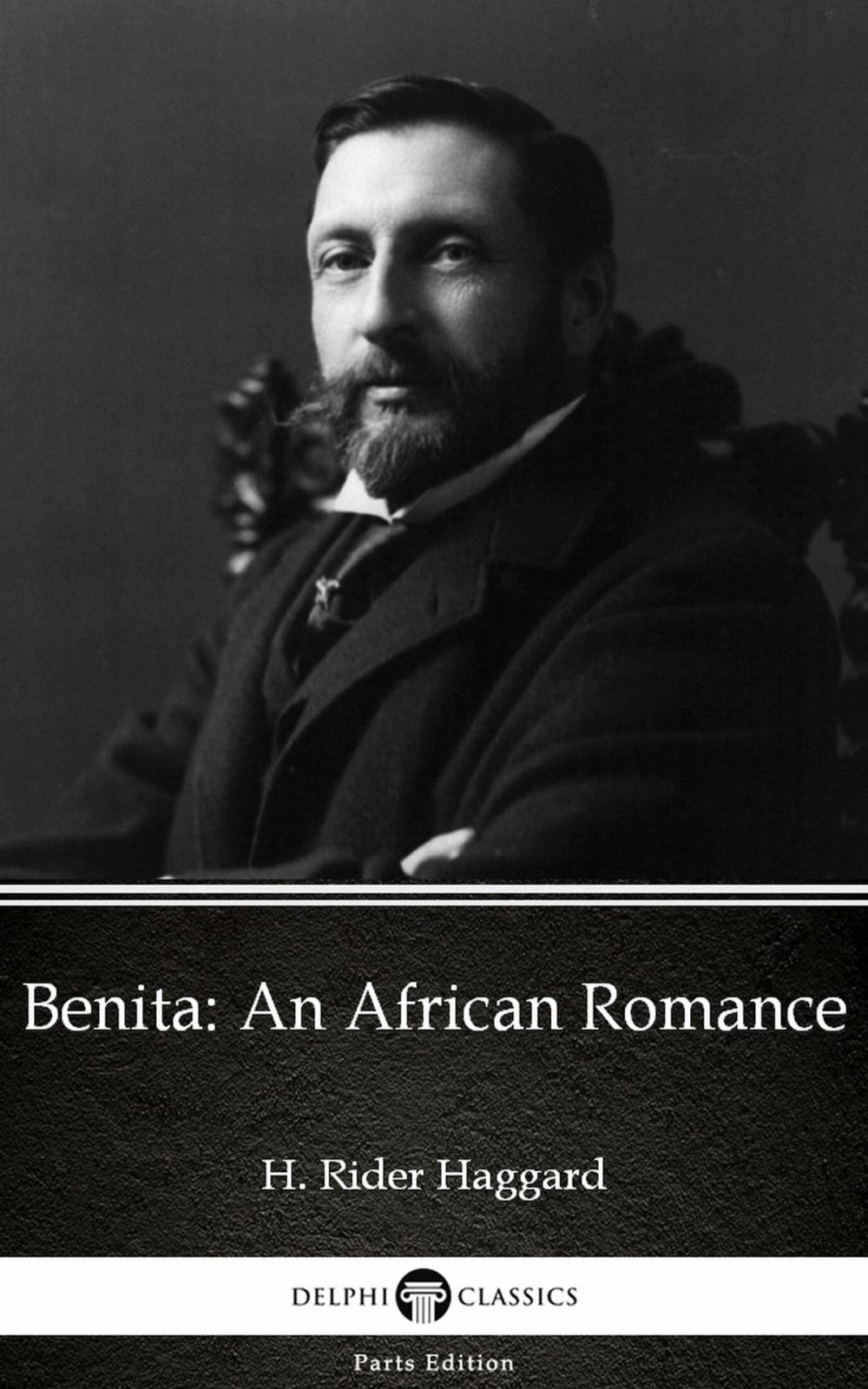 Big bigCover of Benita An African Romance by H. Rider Haggard - Delphi Classics (Illustrated)