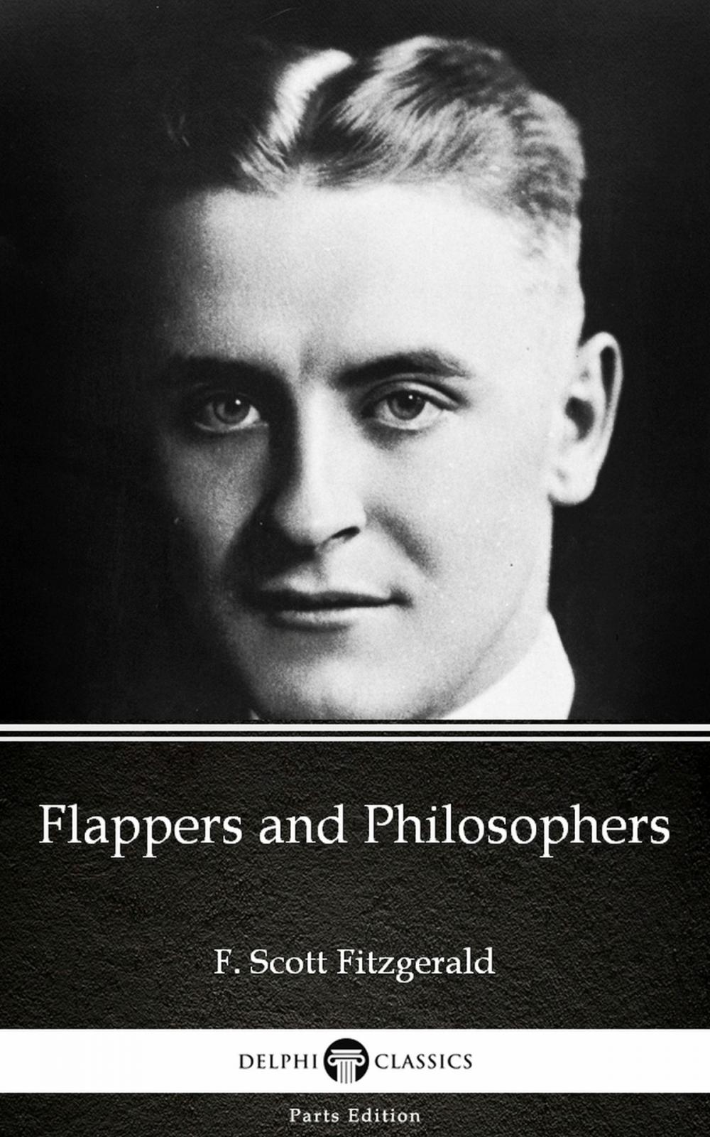 Big bigCover of Flappers and Philosophers by F. Scott Fitzgerald - Delphi Classics (Illustrated)