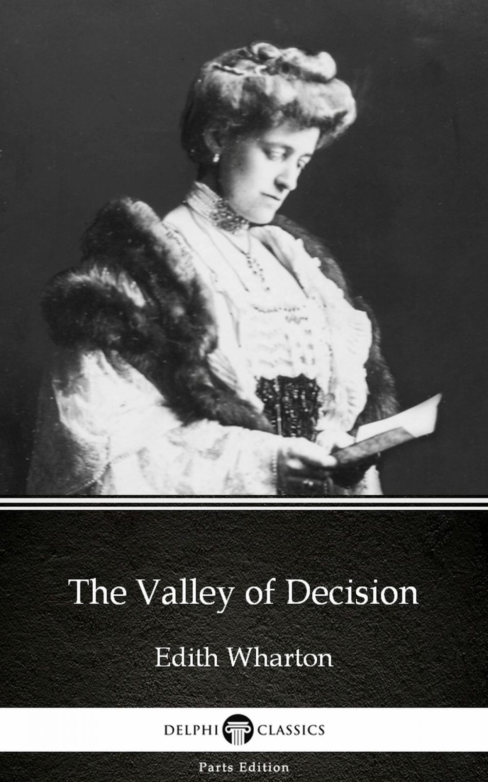 Big bigCover of The Valley of Decision by Edith Wharton - Delphi Classics (Illustrated)