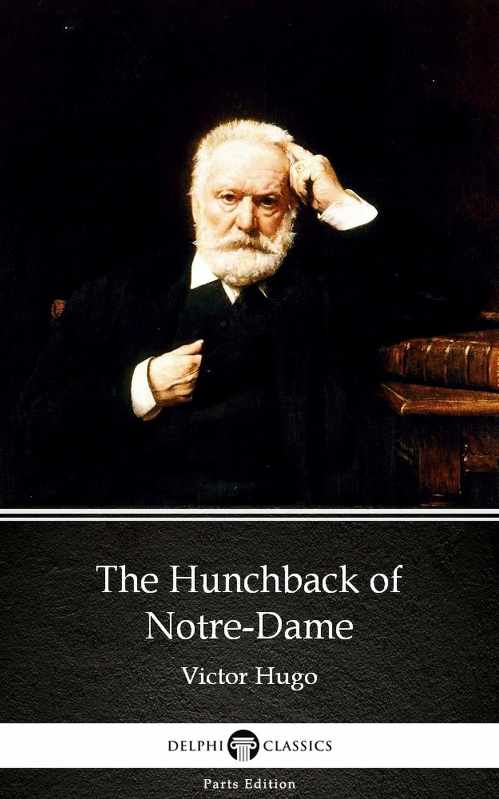 Big bigCover of The Hunchback of Notre-Dame by Victor Hugo - Delphi Classics (Illustrated)