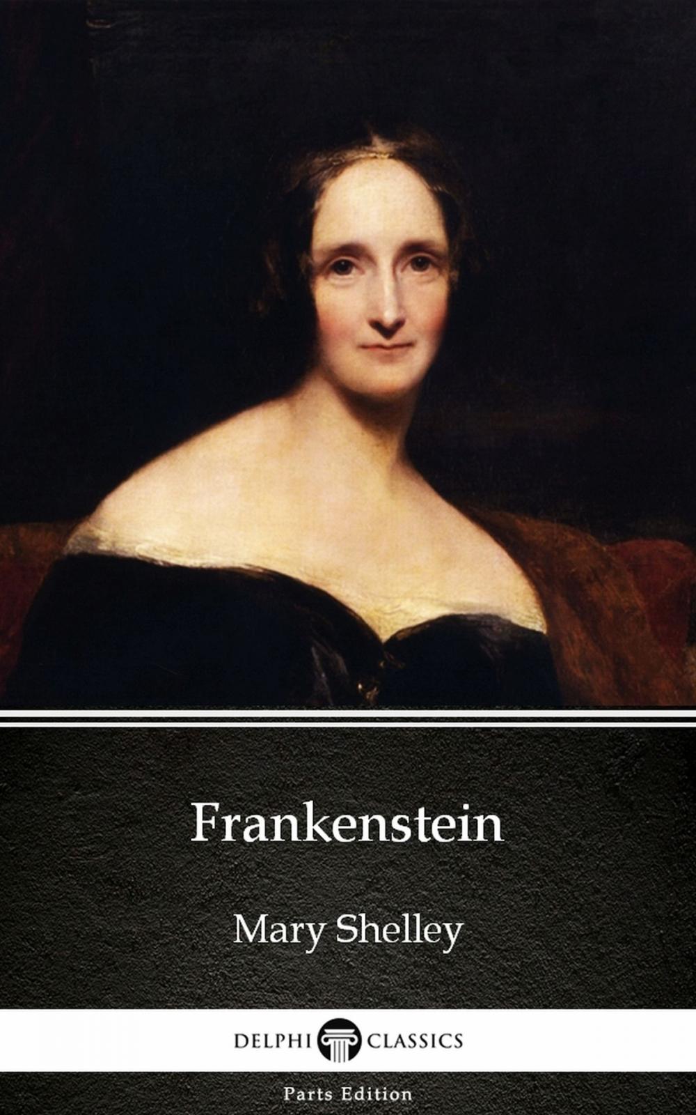 Big bigCover of Frankenstein (1831 version) by Mary Shelley - Delphi Classics (Illustrated)