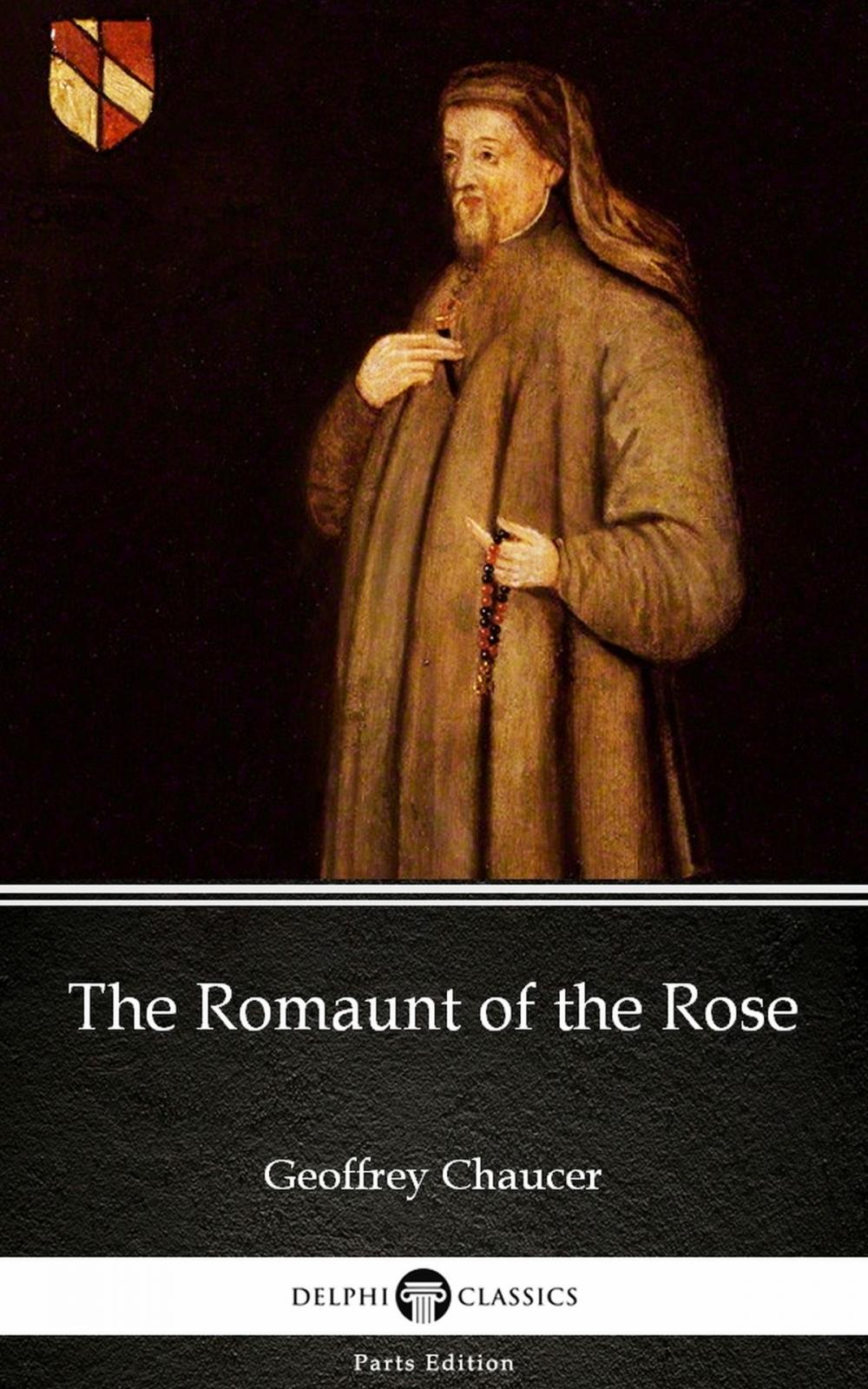 Big bigCover of The Romaunt of the Rose by Geoffrey Chaucer - Delphi Classics (Illustrated)