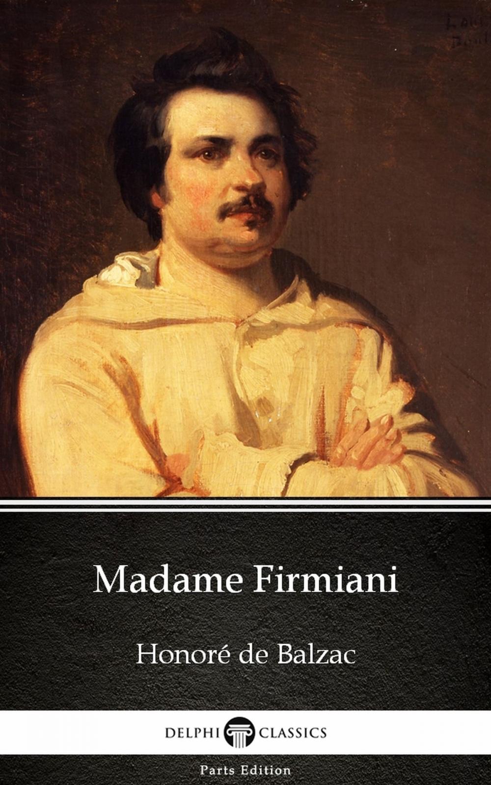 Big bigCover of Madame Firmiani by Honoré de Balzac - Delphi Classics (Illustrated)