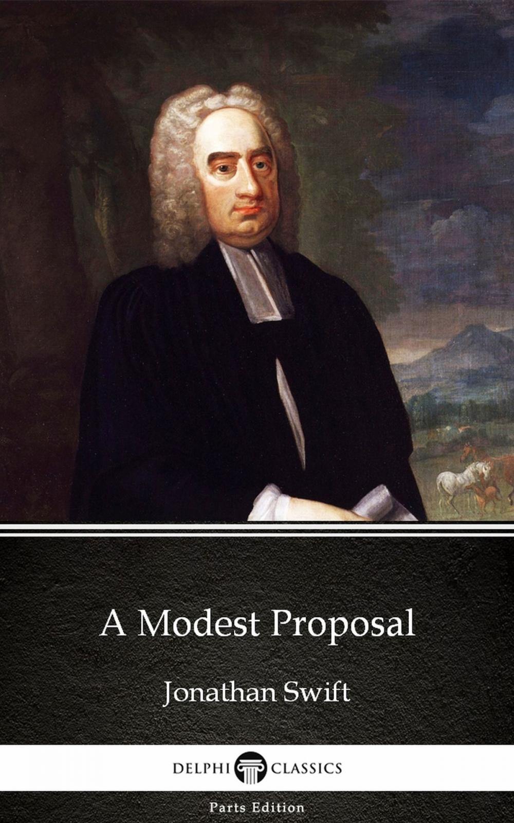 Big bigCover of A Modest Proposal by Jonathan Swift - Delphi Classics (Illustrated)