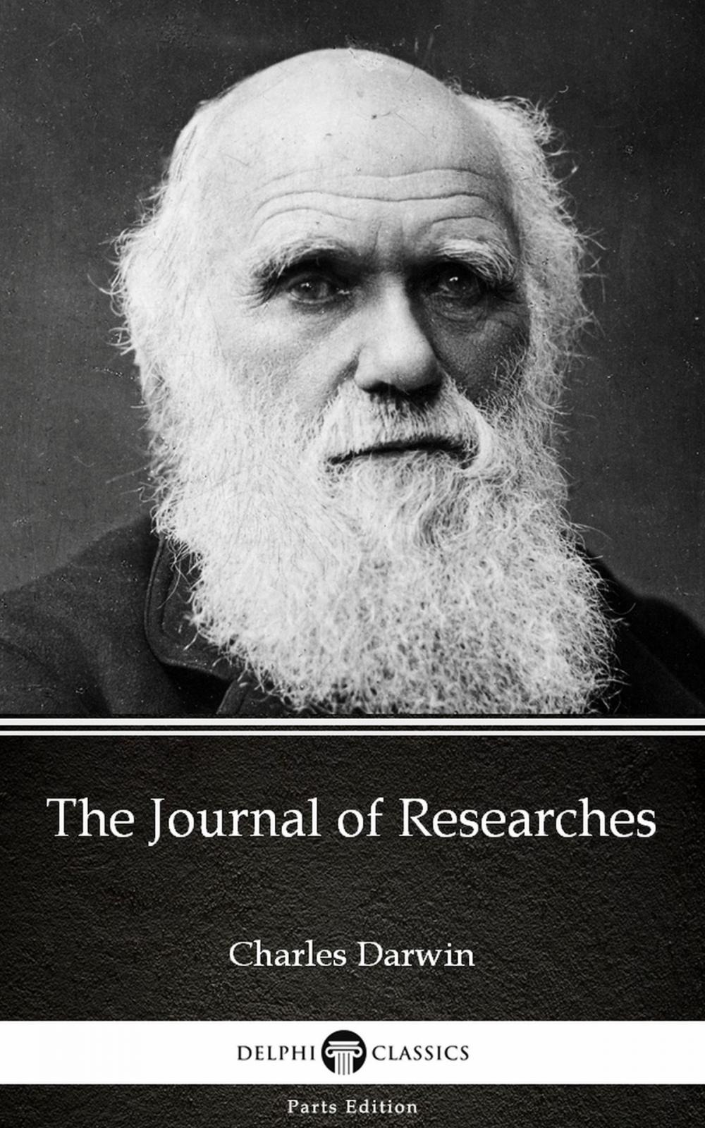 Big bigCover of The Journal of Researches by Charles Darwin - Delphi Classics (Illustrated)