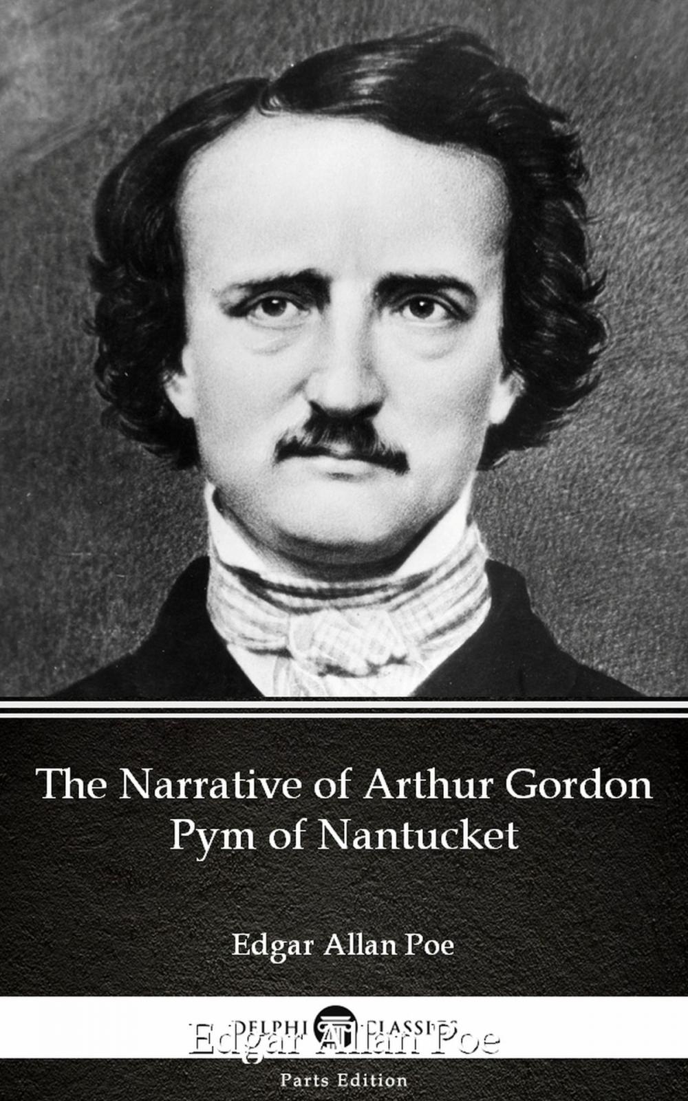 Big bigCover of The Narrative of Arthur Gordon Pym of Nantucket by Edgar Allan Poe - Delphi Classics (Illustrated)