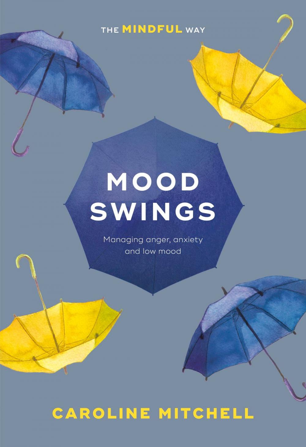 Big bigCover of Mood Swings: The Mindful Way