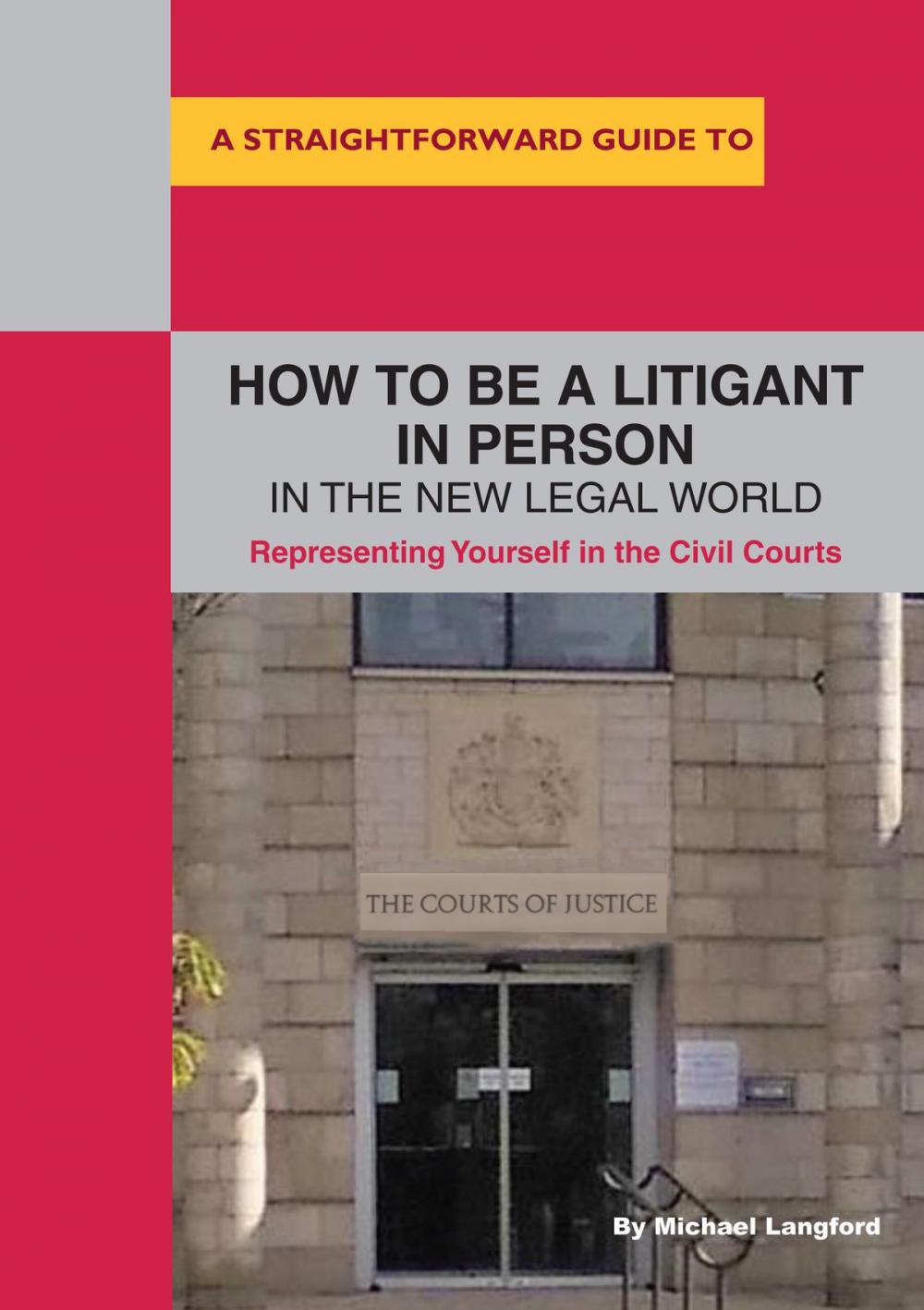 Big bigCover of How To Be A Litigant In Person In The New Legal World