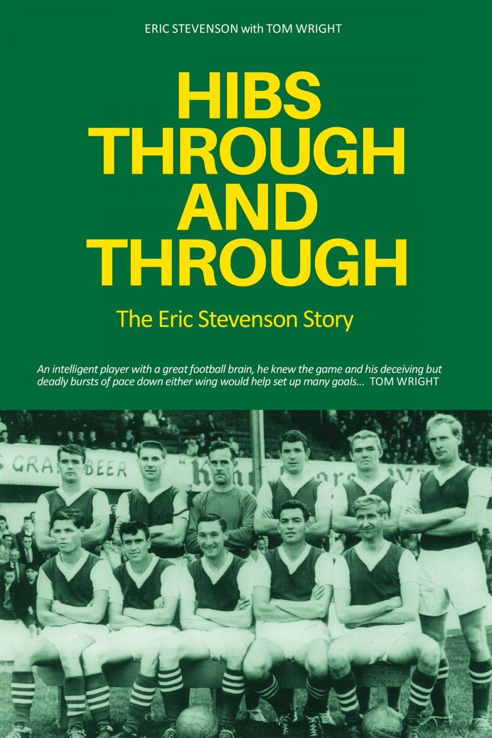 Big bigCover of Hibs Through & Through: The Eric Stevenson Story