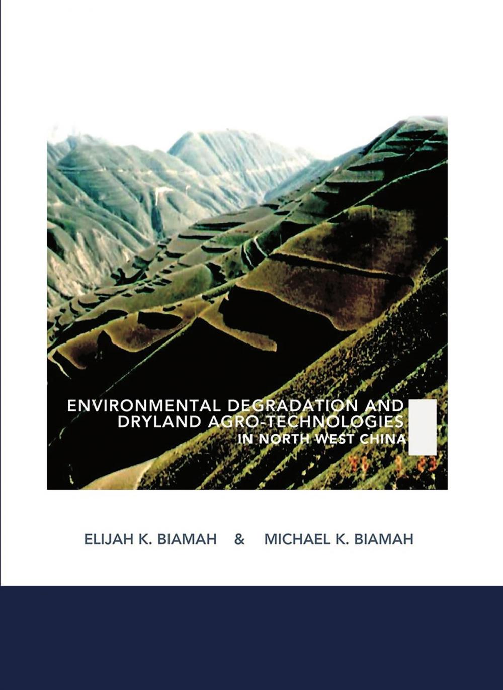 Big bigCover of Environmental Degradation and Dryland Agro-Technologies in Northwest China