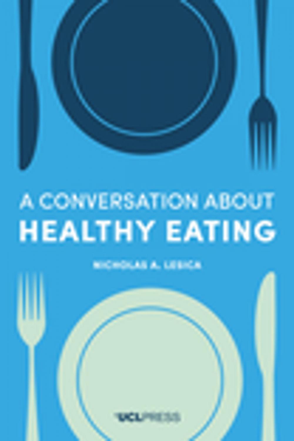 Big bigCover of A Conversation about Healthy Eating