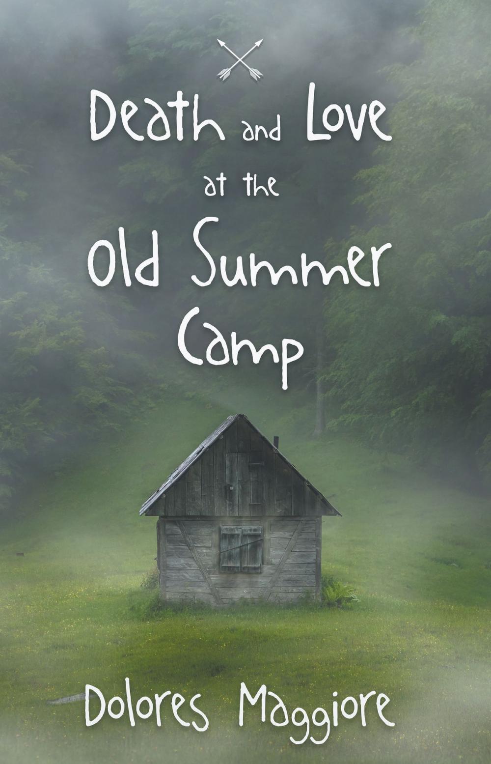 Big bigCover of Death and Love at the Old Summer Camp