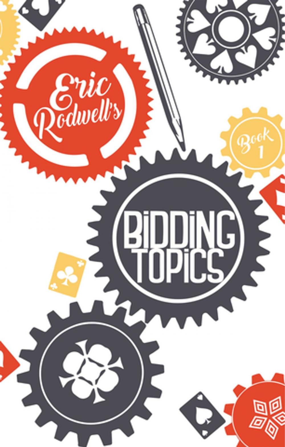 Big bigCover of Eric Rodwell's Bidding Topics