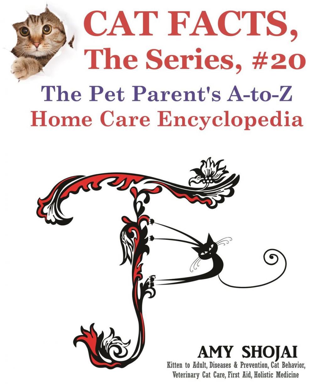 Big bigCover of Cat Facts, The Series #20: The Pet Parent's A-to-Z Home Care Encyclopedia