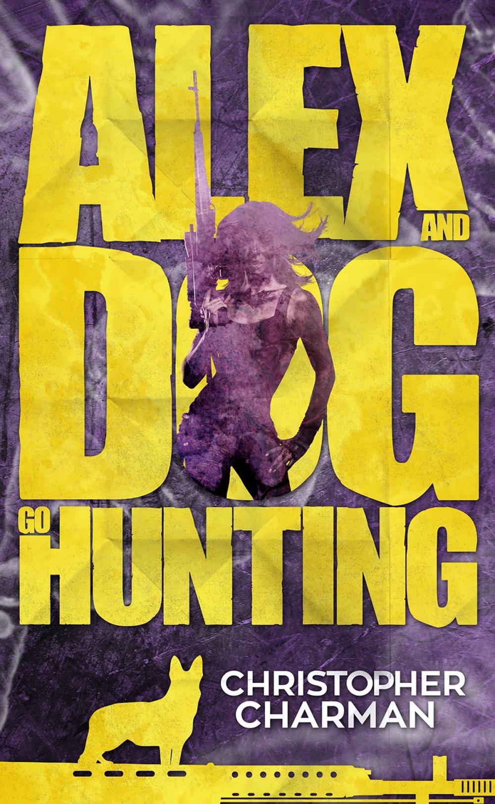 Big bigCover of Alex and Dog Go Hunting