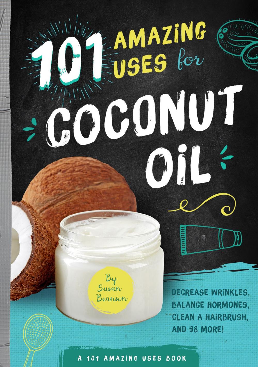 Big bigCover of 101 Amazing Uses for Coconut Oil