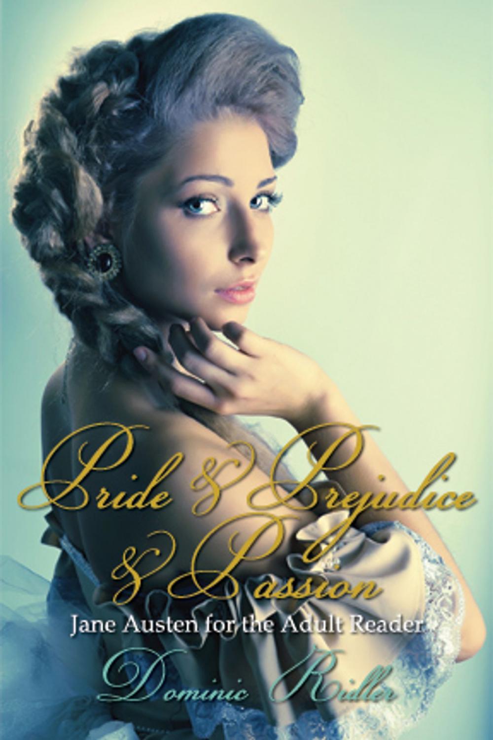 Big bigCover of Pride & Prejudice & Passion